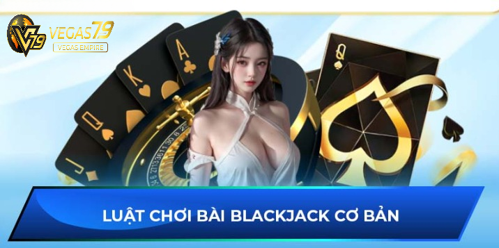 chơi Blackjack cơ bản