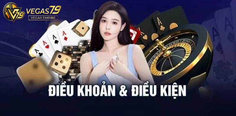 Điều khoản và điều kiện Vegas79 về nạp tiền